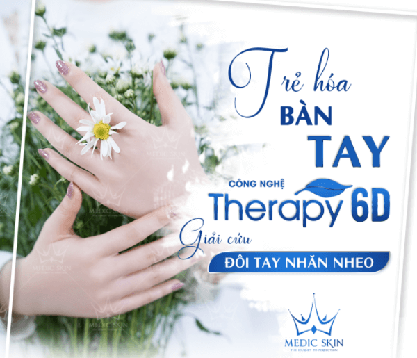 Therapy 6D - Công nghệ trẻ hóa bàn tay độc quyền tại Medic Skin